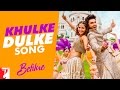 Khulke Dulke song from Befikre starring Ranveer Singh, Vaani Kapoor