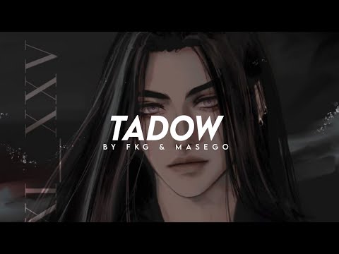 Tadow — sped up