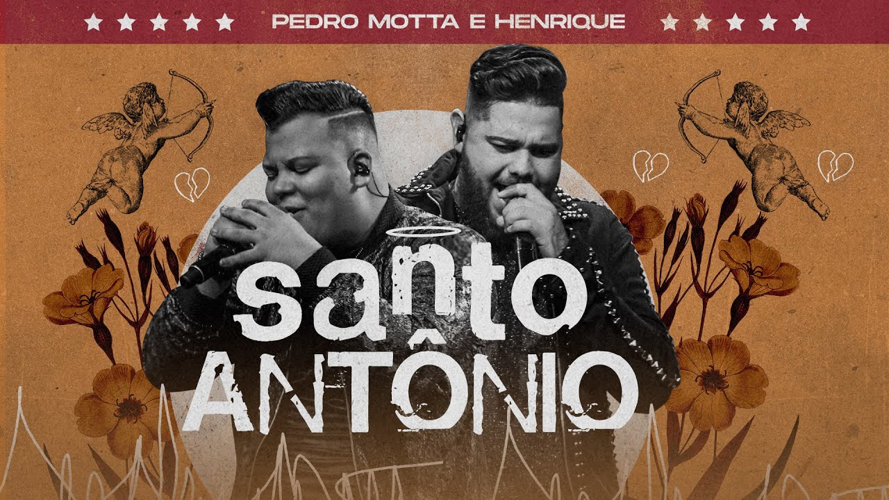 Pedro Motta e Henrique – Santo Antônio