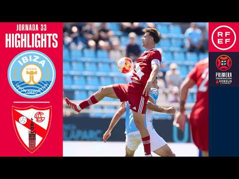 Resumen #PrimeraFederación | UD Ibiza 0-1 Sevilla Atlético | Jornada 33 | Temporada 2025/26