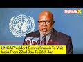 UNGA President Dennis Francis To Visit India | Visit To Take Place From 22nd Jan To 26th Jan | NewsX