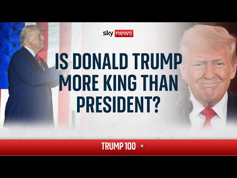 TRUMP100: Is Donald Trump more King than President?