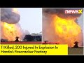 Blast in Hards Firecracker Factory | 11 killed, 200 Injured In The Incident | NewsX