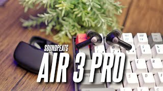 Vido-Test : Another Solid Offering from Soundpeats with ANC! Soundpeats Air 3 Pro Review!