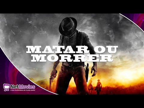 Matar ou Morrer (2016) - Filme Completo Dublado GRÁTIS - Filme de Western | NetMovies