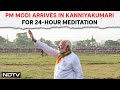 PM Modi In Kanniyakumari | PM Modi Arrives In Kanniyakumari For Meditation