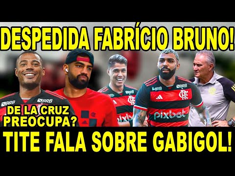 DESPEDIDA DE FABRÍCIO BRUNO! TITE ABRE O JOGO SOBRE GABIGOL! SITUAÇÃO DE NICO DE LA CRUZ!