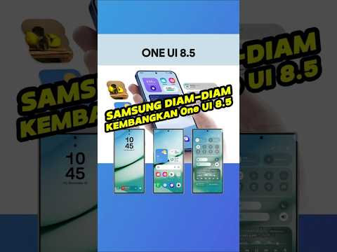 Samsung Diam-Diam Kembangkan One UI 8.5!