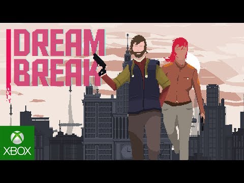 Dreambreak - Official Trailer | XBOX