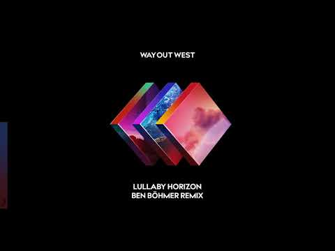 Way Out West - Lullaby Horizon (Ben Böhmer Remix…