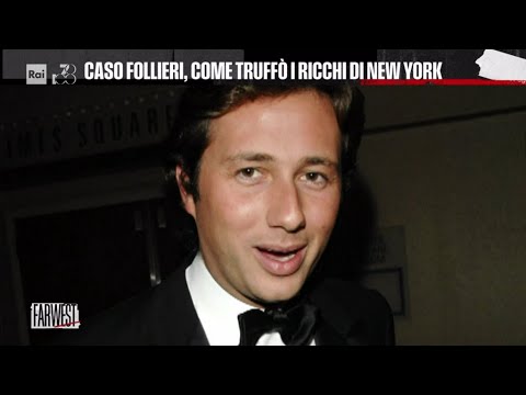 L'incredibile storia di Follieri, l'italiano braccato dall'FBI - Farwest 17/06/2024