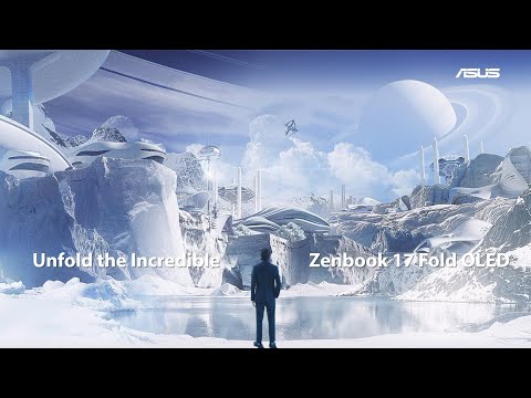 Unfold the Incredible | Zenbook 17 Fold OLED