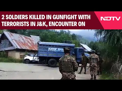 Jammu And Kashmir | 2 Soldiers Killed In Gunfight With Terrorists In J&K, Encounter On
