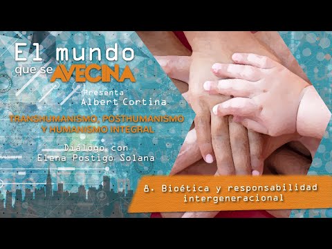 El mundo que se avecina: B20 – 8/8 Bioética y responsabilidad intergeneracional