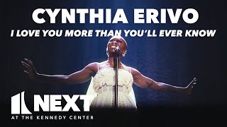Cynthia Erivo Performs 'I Love You More Than You'll Ever Know' | NEXT at the Kennedy Center