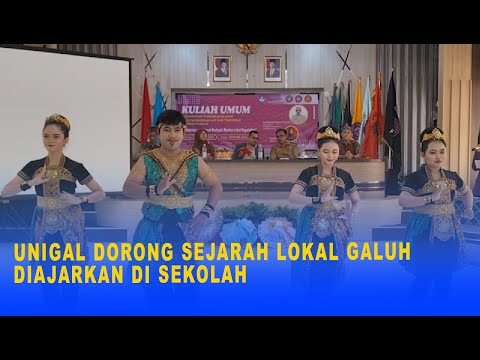 UNIGAL DORONG SEJARAH LOKAL GALUH DIAJARKAN DI SEKOLAH