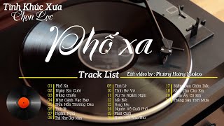 Phố Xa | Nhạc Hải Ngoại Xưa Còn Mãi Với Thời Gian | Giai Điệu Nhẹ Nhàng Chất Chưa Đầy Tâm Trạng
