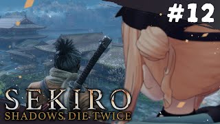 【 SEKIRO/隻狼 】#12 探索回！「もうそろ終盤のはずなのに使える武器が一向に増えないね」隻狼「うむ......」 【 鏑木ろこ￤に