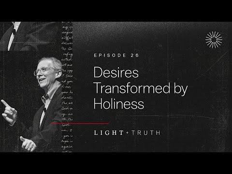 Desires Transformed by Holiness