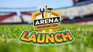 Arena Renovation
