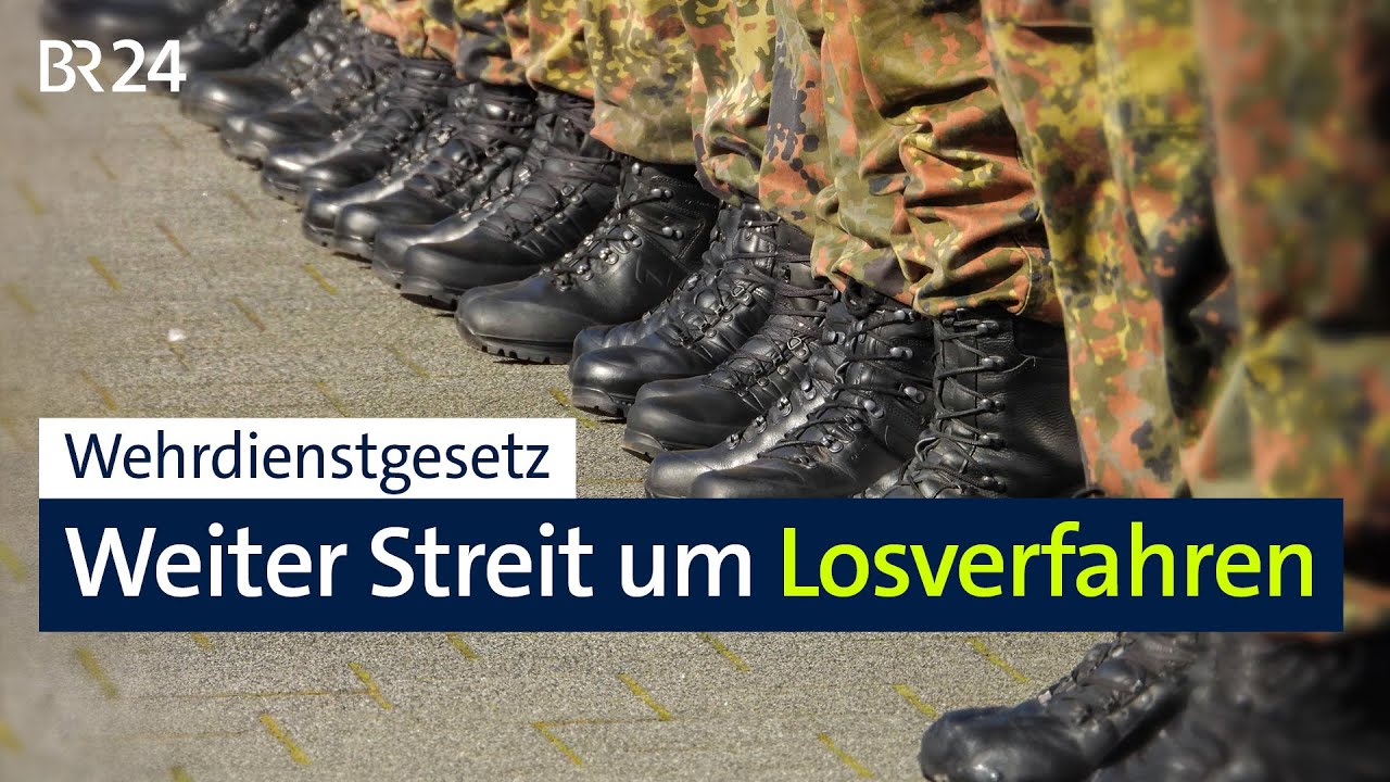 Wehrdienstgesetz: Weiter Streit um Losverfahren | BR24