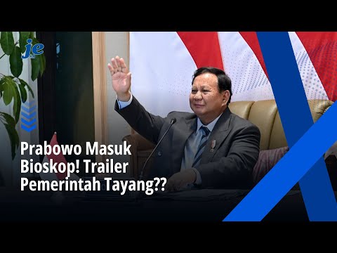 Prabowo Tayang di Bioskop, Penonton Dapat ‘Trailer’ Pemerintah