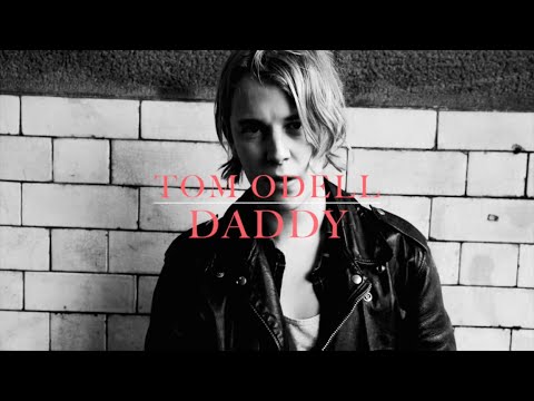 Tom Odell - Daddy (lyrics)