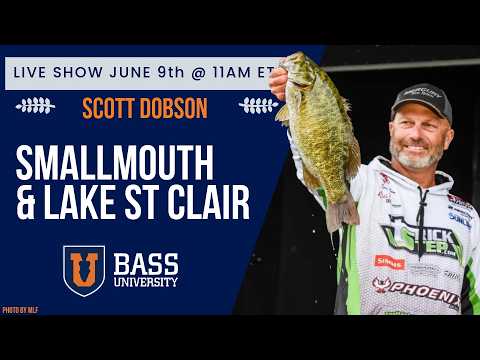 Scott Dobson | Northern Smallmouth Strategies - BU Live #416