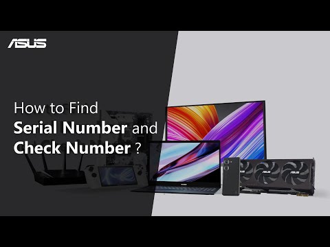 How to find Serial Number and Check Number on ASUS products ?    | ASUS SUPPORT
