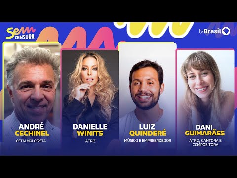 🔴 SEM CENSURA RECEBE DANIELLE WINITS, LUIZ QUINDERÉ, DANI GUIMARÃES E ANDRÉ CECHINEL