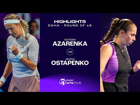 Victoria Azarenka vs. Jelena Ostapenko | 2024 Doha Round of 16 | WTA Match Highlights