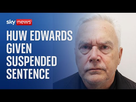 Huw Edwards gets six-month suspended sentence after paying paedophile for child abuse images