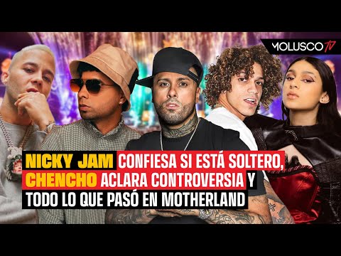 Nicky Jam confiesa si está soltero, Chencho aclara controversia y todo lo que pasó en Motherland