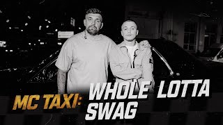 MC TAXI: Whole Lotta Swag