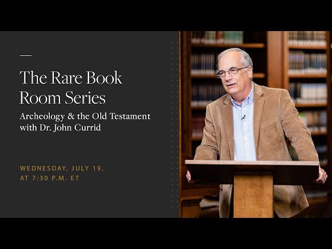 John Currid: Archeology & the Old Testament