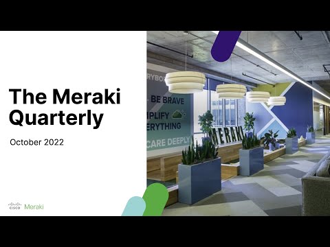Meraki Quarterly Replay – October 2022