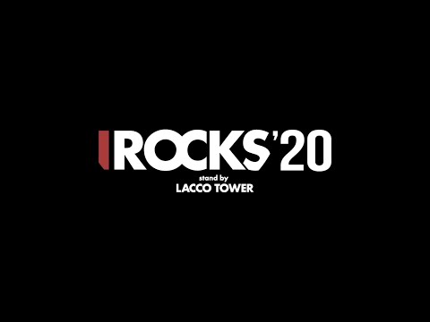 「I ROCKS 2020 stand by LACCO TOWER」