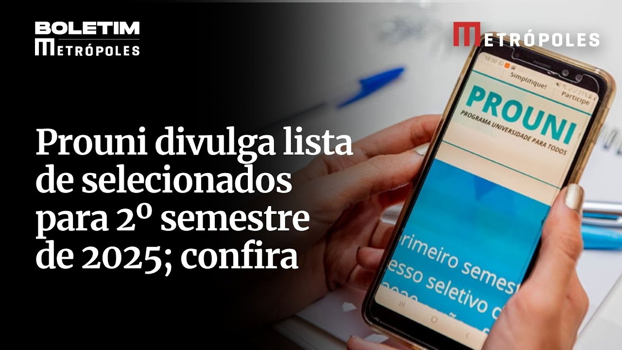 Prouni divulga lista de selecionados para 2º semestre de 2025; confira