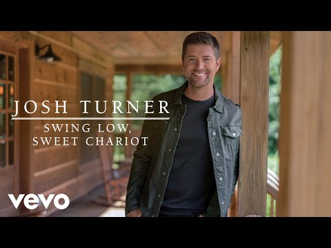 Josh Turner - Swing Low, Sweet Chariot (Audio)