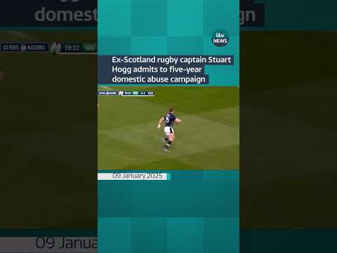 Ex-Scotland rugby captain Stuart Hogg admits to five-year domestic abuse campaign #itvnews #rugby