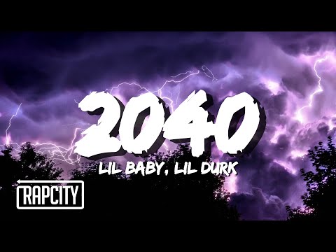 Lil Baby & Lil Durk - 2040 (Lyrics)