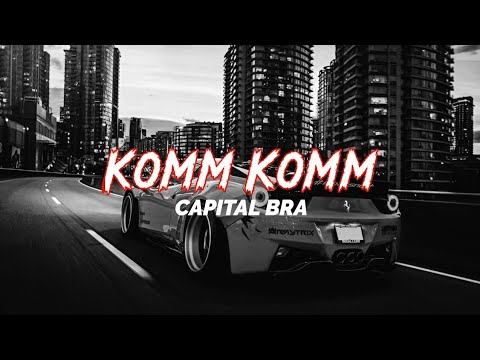 Capital Bra - Komm Komm (Lyrics)