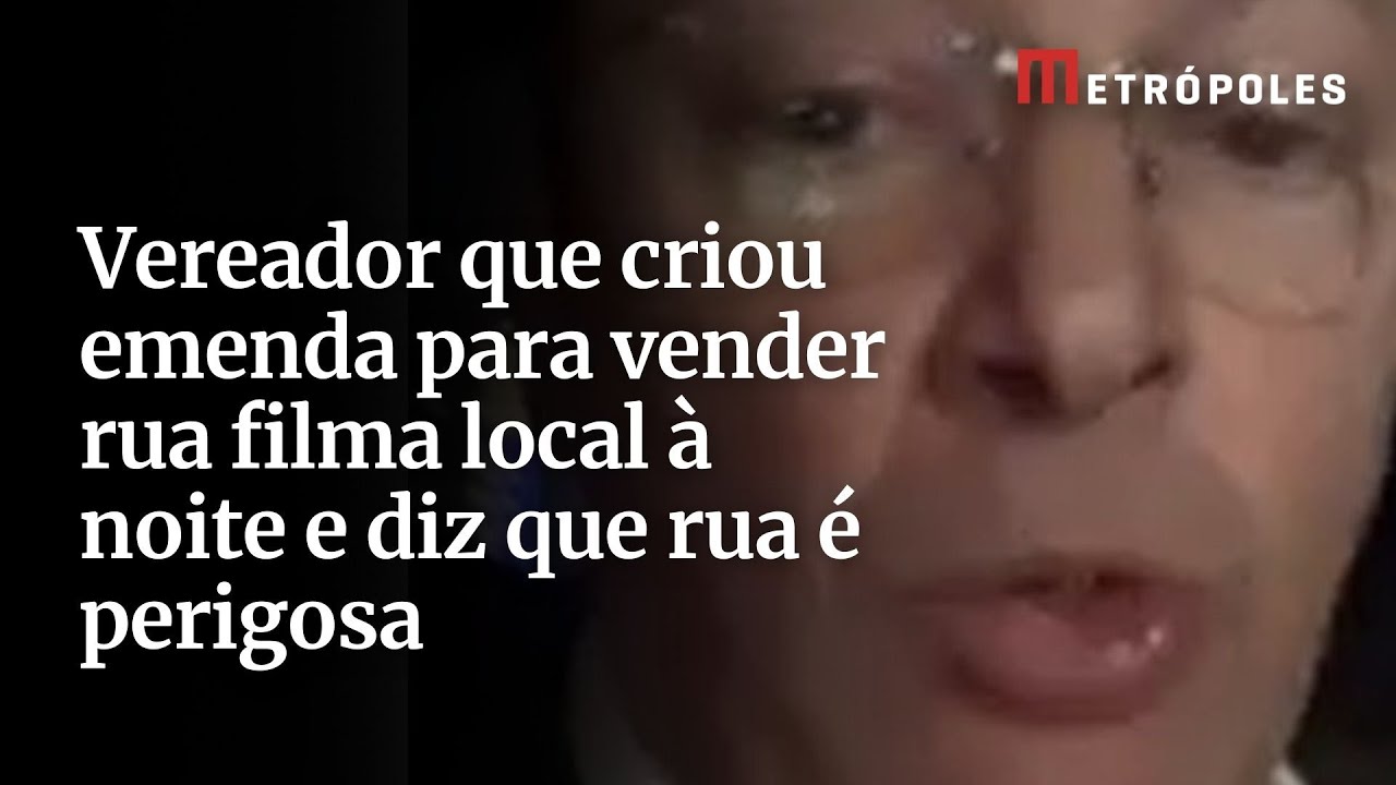 Vereador que criou emenda para vender rua filma local à noite e diz que rua é perigosa