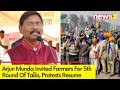 Farmers Resume Protest | Arjun Munda Invite For 5th Round Of Talks | NewsX