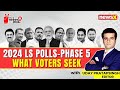 Phase 5 Of 2024 General Elections Underway | What Voters Seek? | NewsX