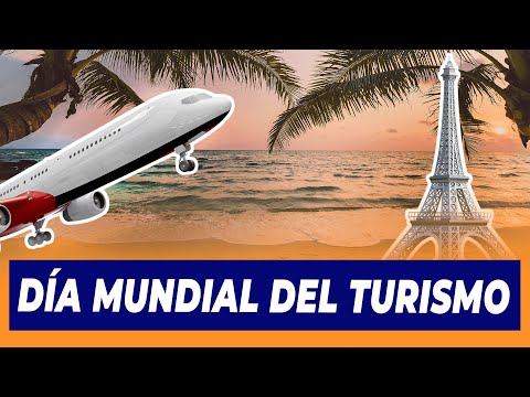 Día Mundial del Turismo | Extremo a Extremo