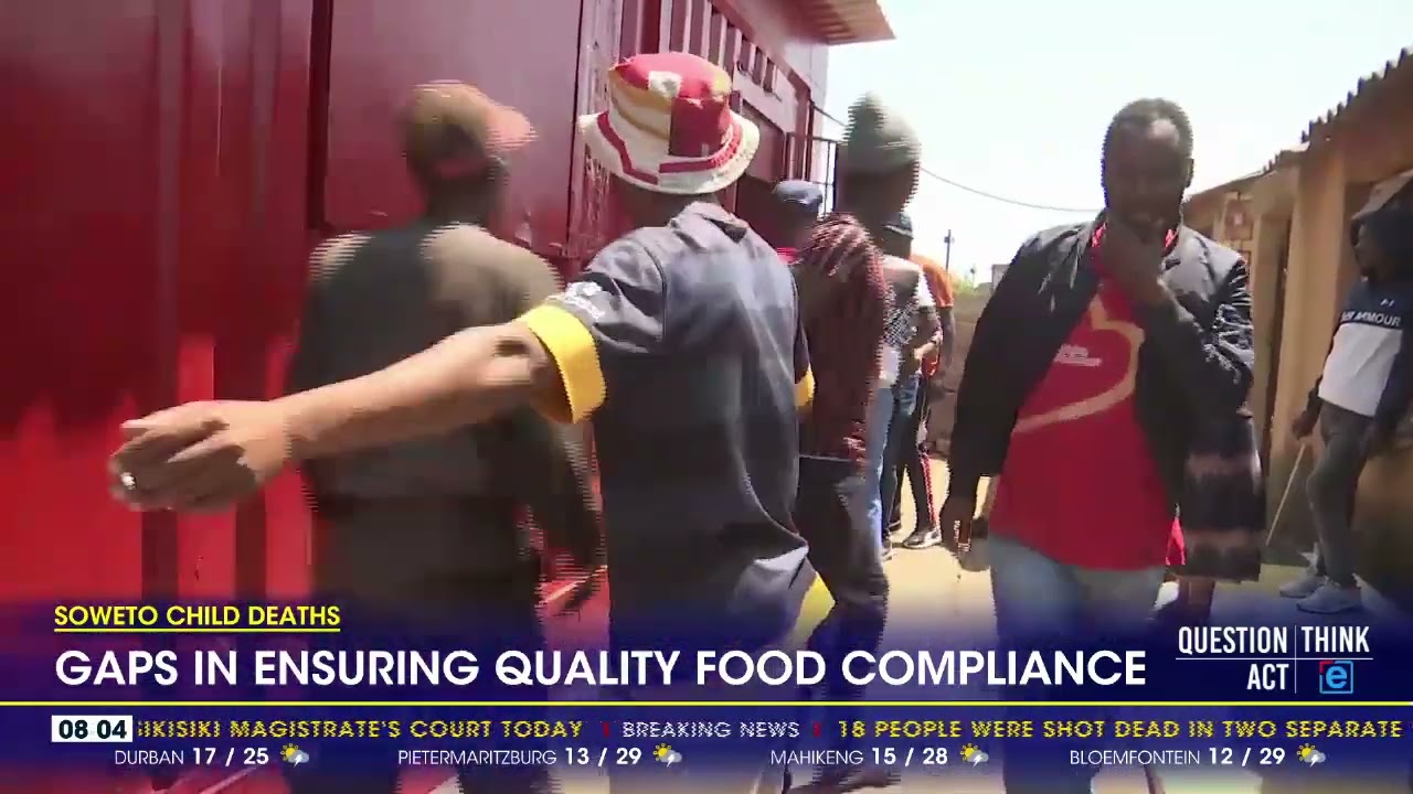 Soweto Child Deaths | Gaps in enduring quality food compliance