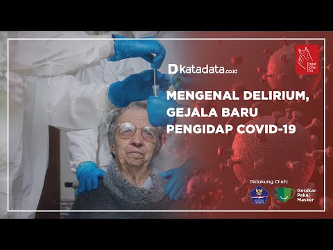 Mengenal Delirium Gejala Baru Pengidap Covid-19 | Katadata Indonesia