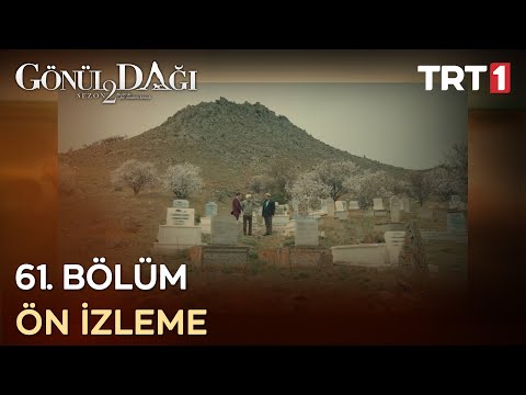 Gönül Dağı 61. Bölüm Ön İzleme