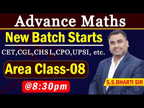 CET EXAM NEW BATCH ||  Area Class 08 || Advance Maths || MATHS SPECIAL BY S S BHARTI SIR